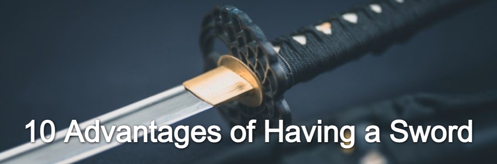 10 Advantages of Having a Sword