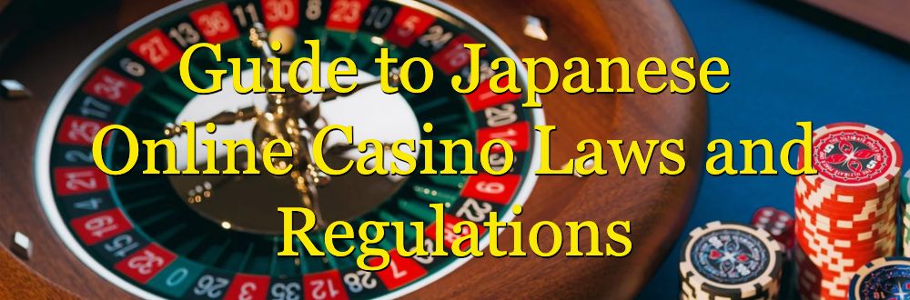 Guide to 高知 パチンコ 閉店ese Online Casino Laws and Regulations