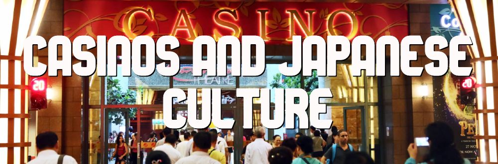 Casinos and 高知 パチンコ 閉店ese Culture