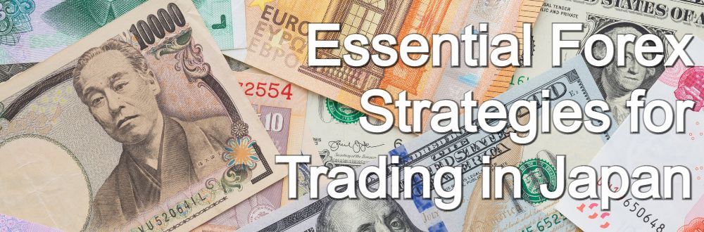 Essential Forex Strategies for Trading in 高知 パチンコ 閉店